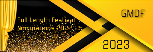 GMDF Full Length Festival Nominations 2022-23